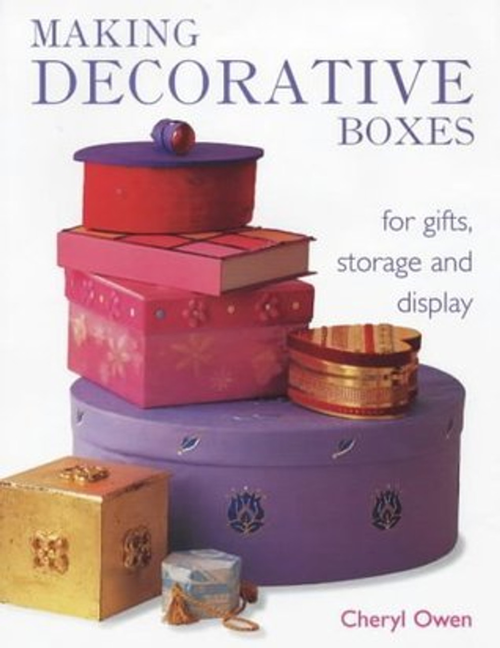 Cheryl Owen / Making Decorative Boxes (Coffee Table Book)