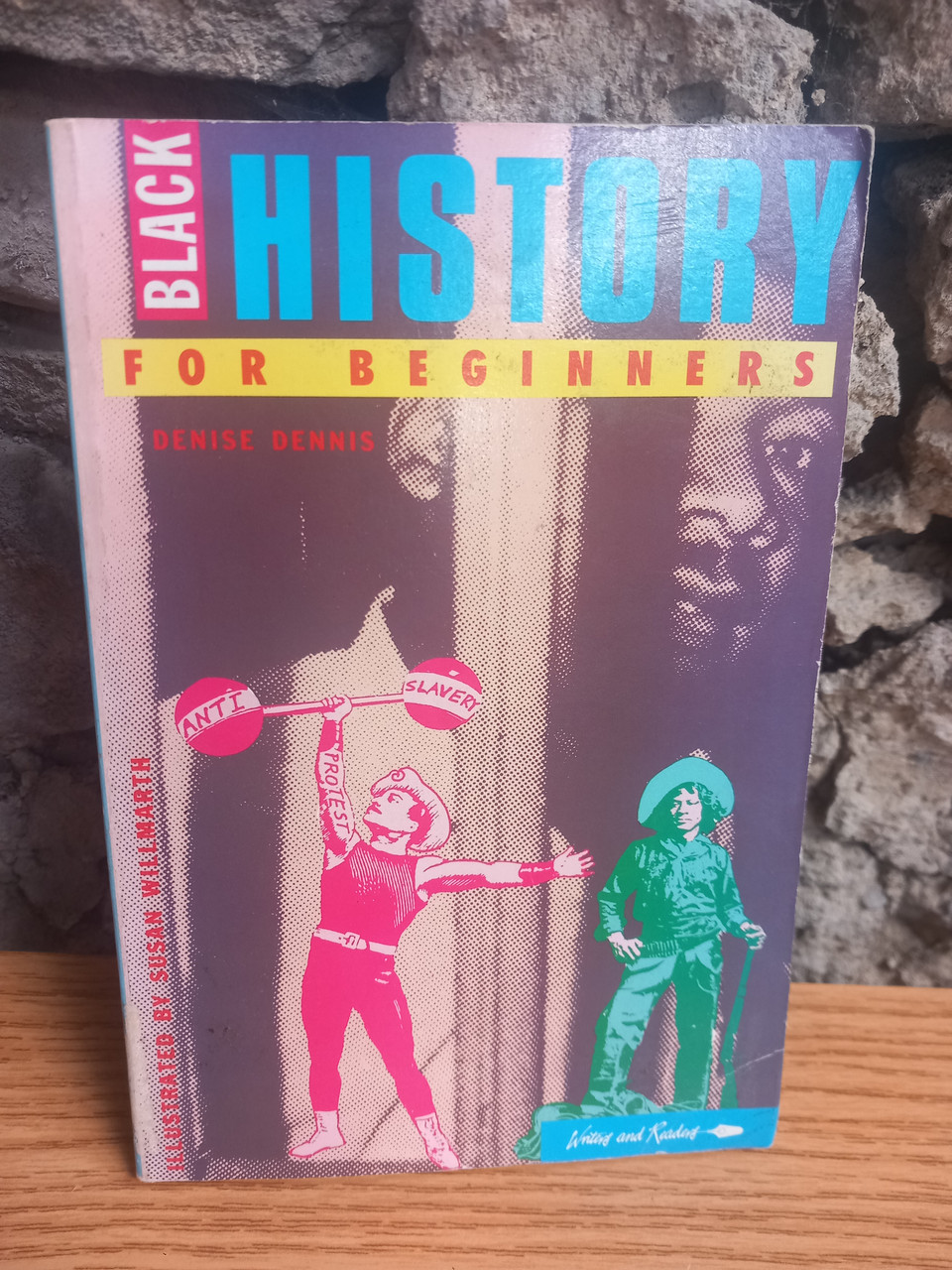 Denise Dennis - Black History for Beginners - PB  ( illustrated by Susan Willmaarth) - 1984