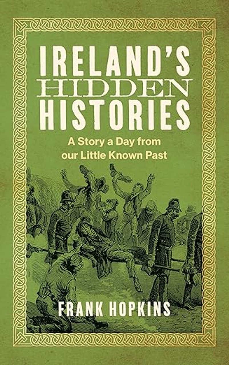 Frank Hopkins - Ireland's Hidden Histories - PB - BRAND NEW