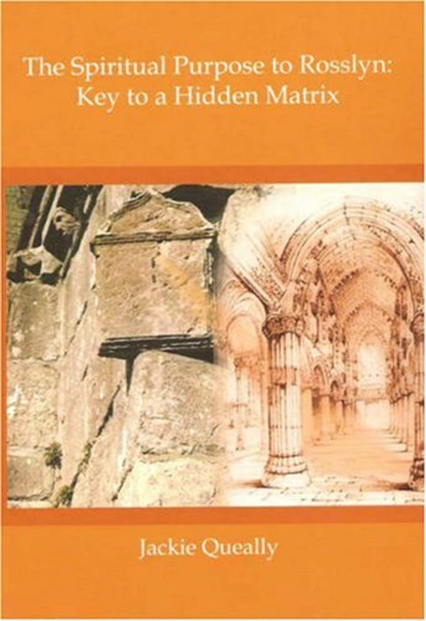 Jackie Queally / The Spiritual Purpose of Rosslyn (Large Paperback)