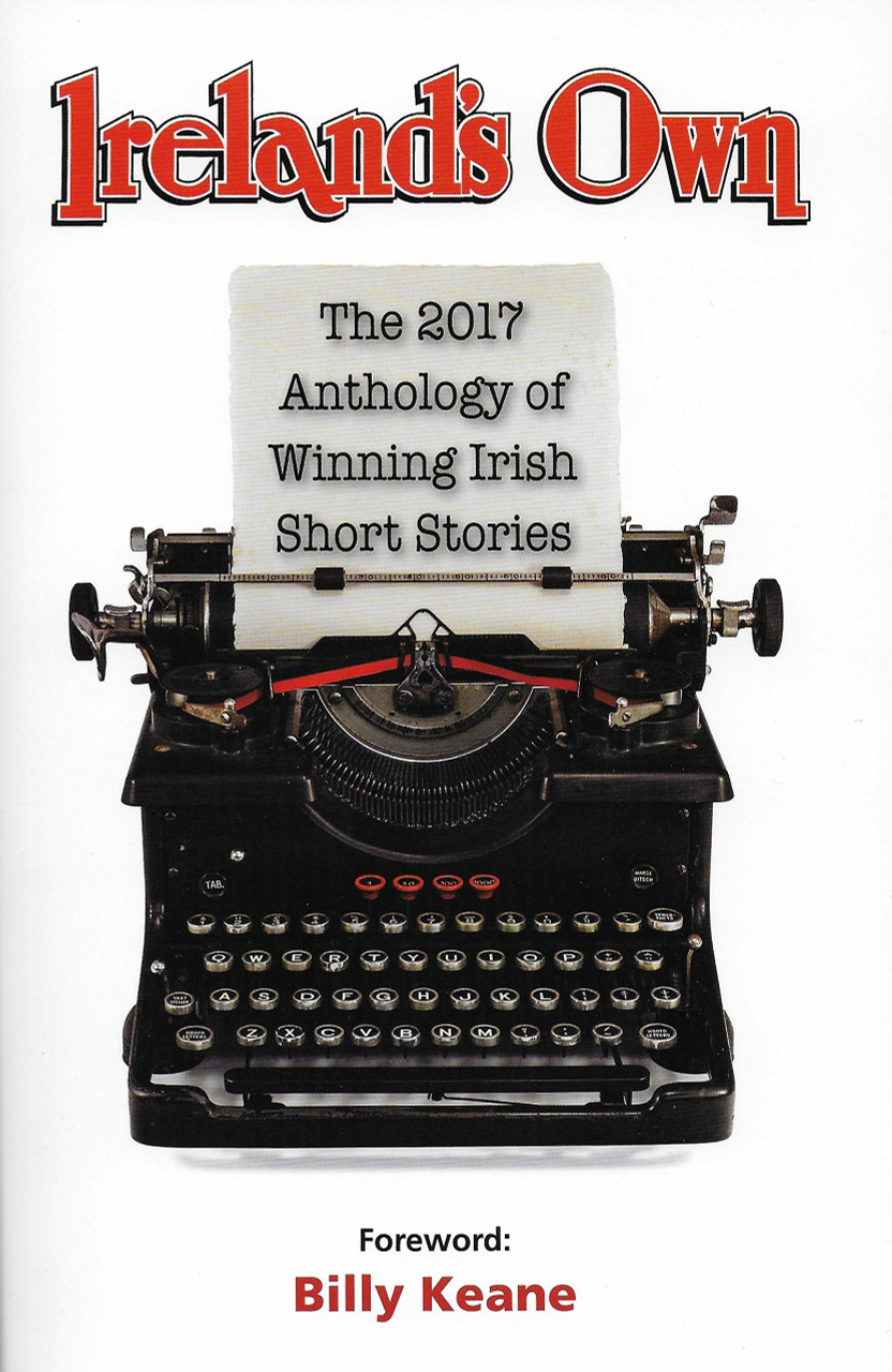 Various / Irelands Own - The 2017 Anthology of Winning Irish Short Stories (Large Paperback)