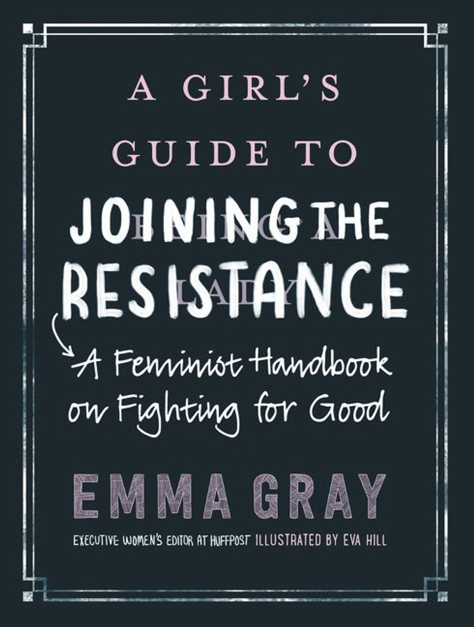 Emma Gray / A Girl's Guide to Joining the Resistance (Large Paperback)
