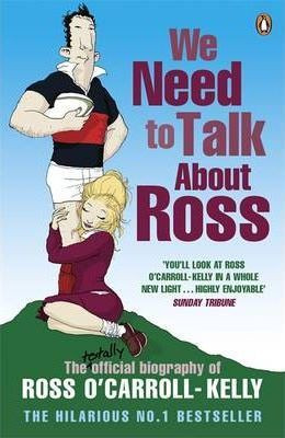 Ross O'Carroll-Kelly / We Need to Talk About Ross