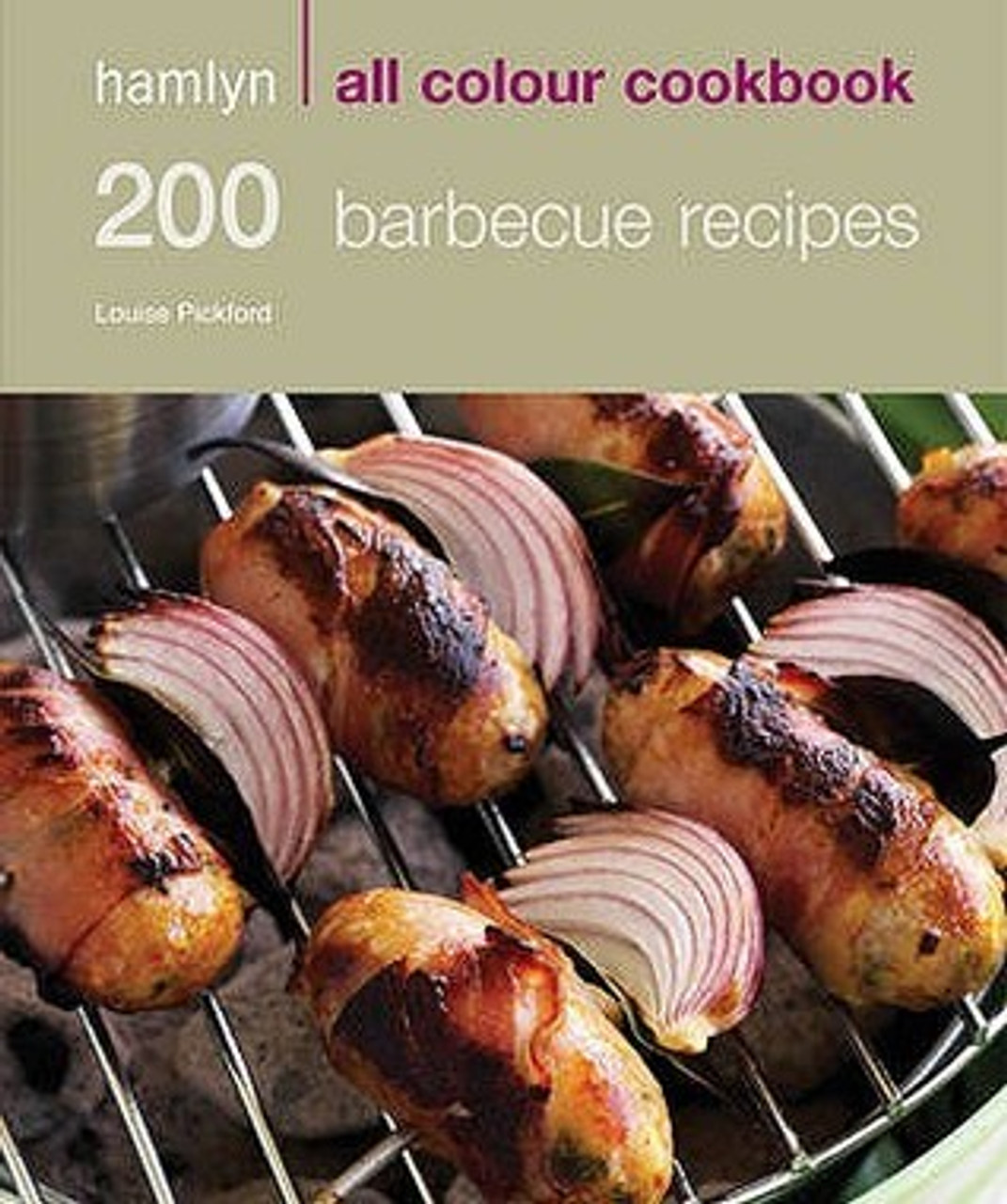 Louise Pickford / 200 BBQ Recipes (Large Paperback)