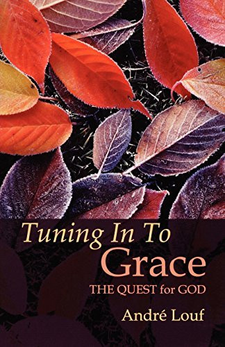 Tuning in to Grace / André Louf (Large Paperback)