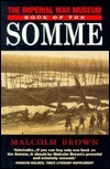 Malcolm Brown / The Imperial War Museum Book of the Somme
