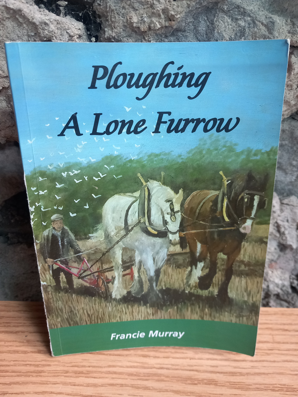 Francie Murray - Ploughing a Lone Furrow - PB -