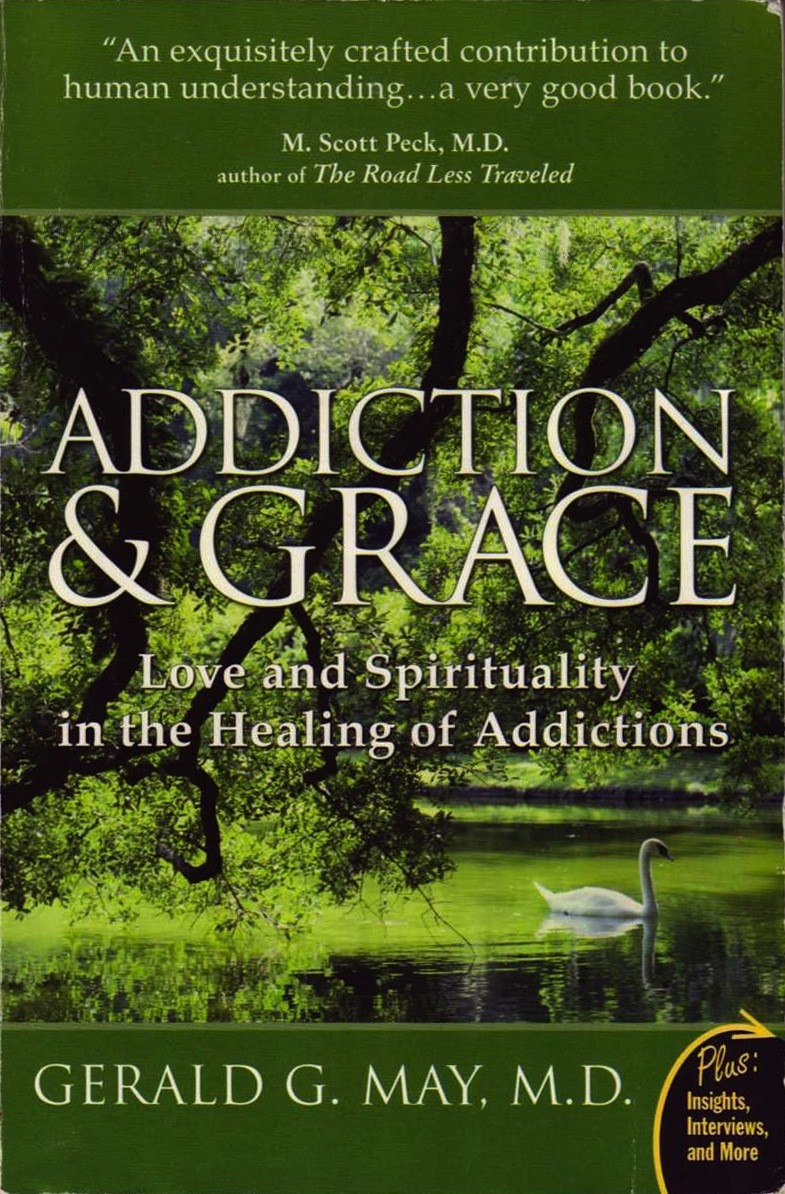 Gerald G. May / Addiction and Grace