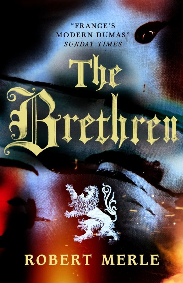 Robert Merle / The Brethren