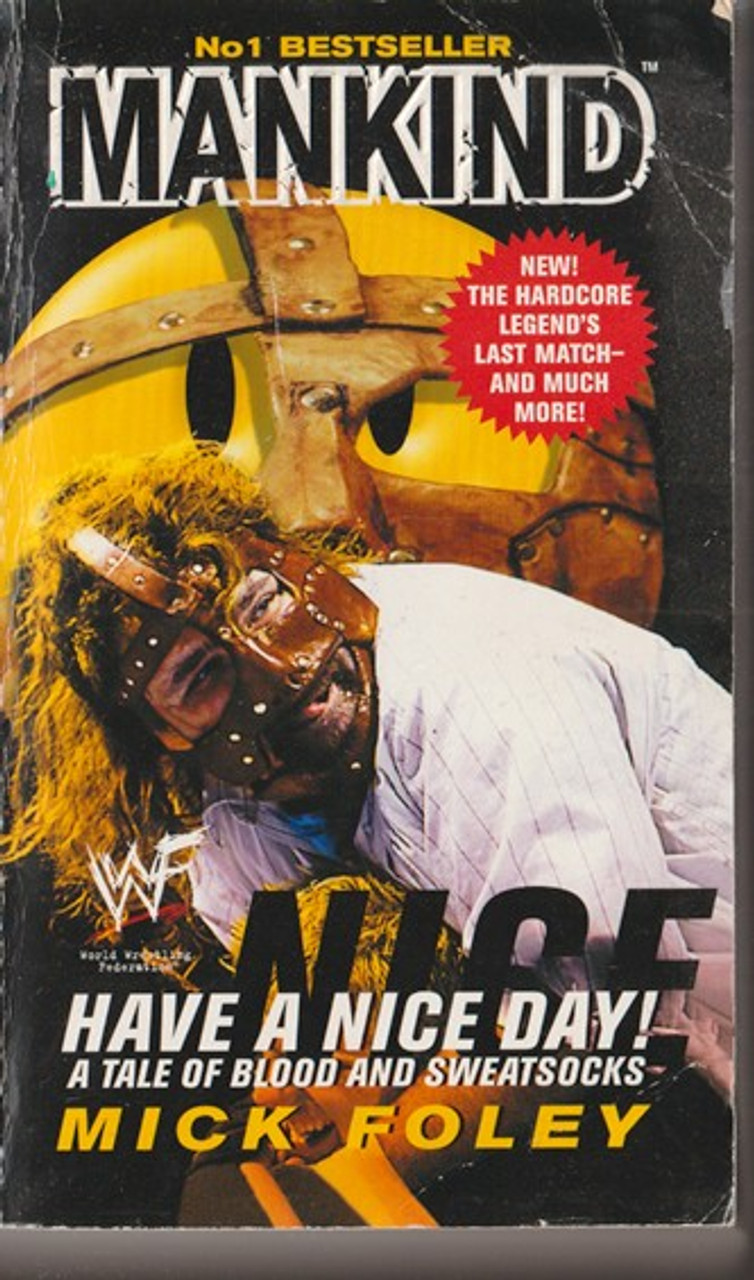 Mick Foley / Mankind: Have a Nice Day! (Lesser Grade Paperback) Mick Foley / Mankind: Have a Nice Day! (Lesser Grade Paperback)