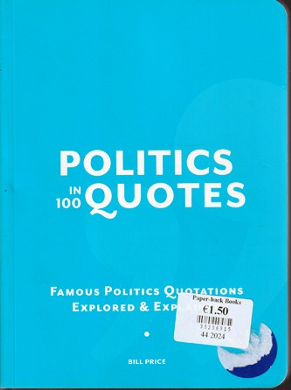 Bill Price / Politics in 100 Quotes (Large Paperback)