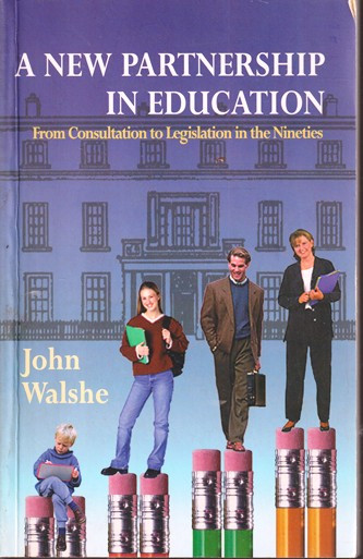 John Walshe / A New Partnership in Education (Large Paperback)