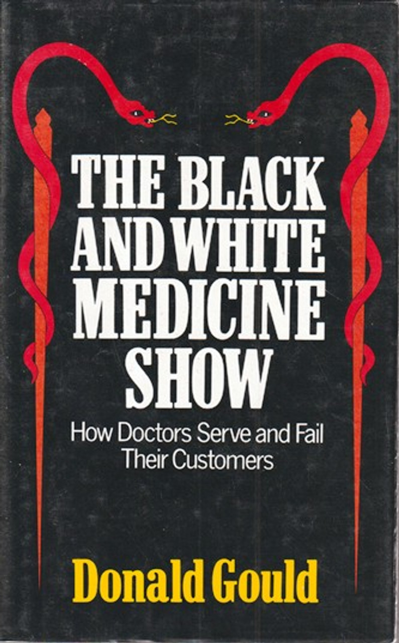 Donald Gould / The Black and White Medicine Show (Hardback)