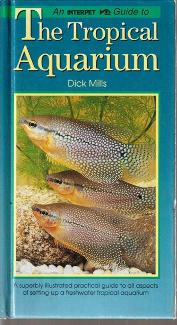 Dick Mills / The Tropical Aquarium (Hardback)