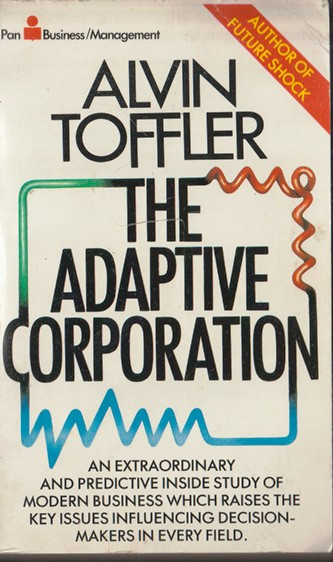 Alvin Toffler / The Adaptive Corporation