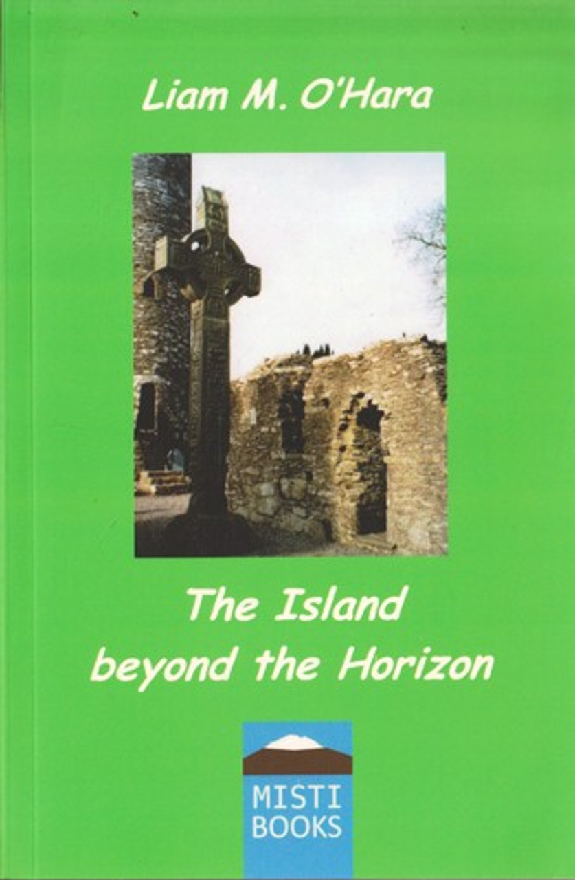 Liam M. O'Hara / The Island Beyond the Horizon Liam M. O'Hara / The Island Beyond the Horizon