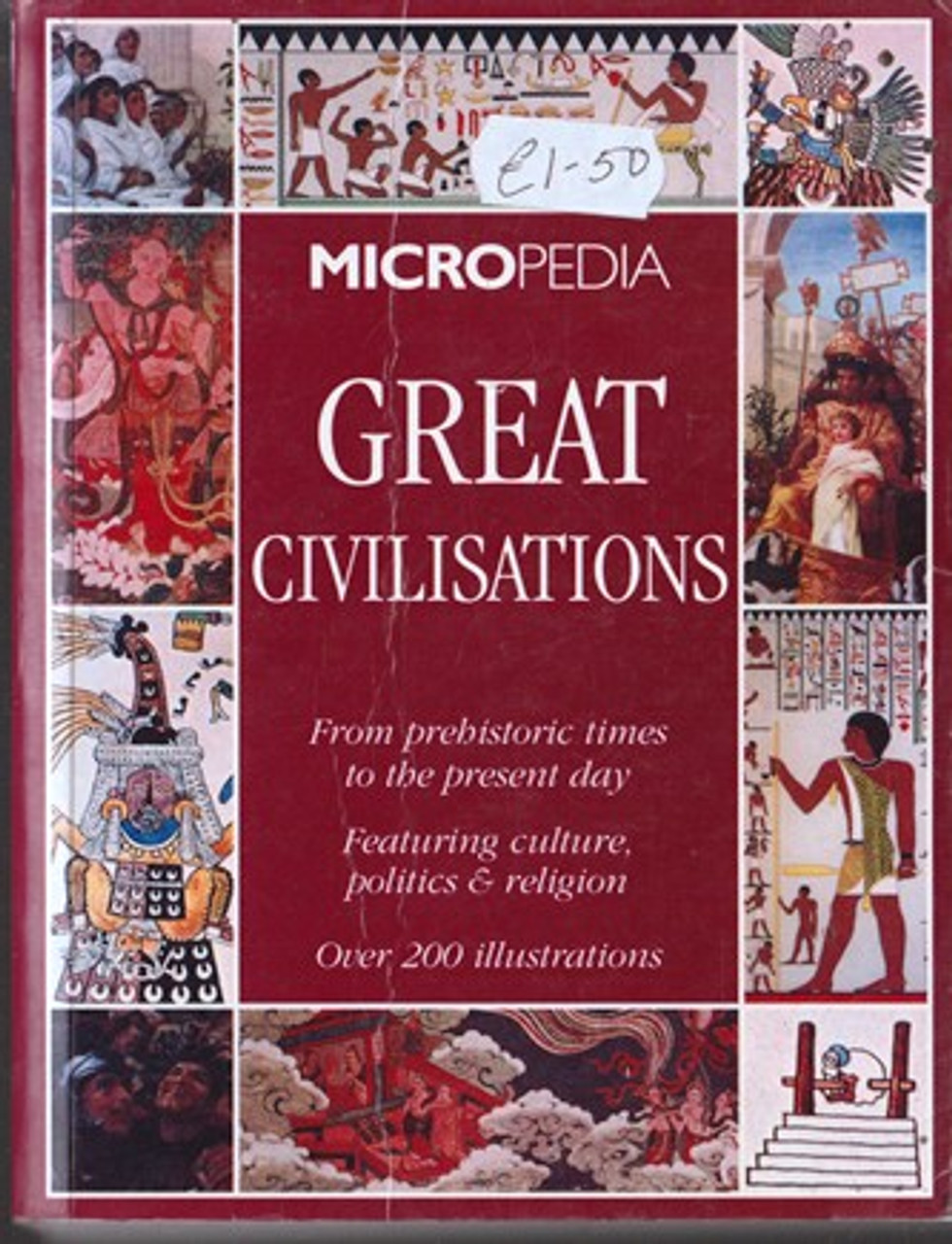 Micropedia: Great Civilisations Micropedia: Great Civilisations