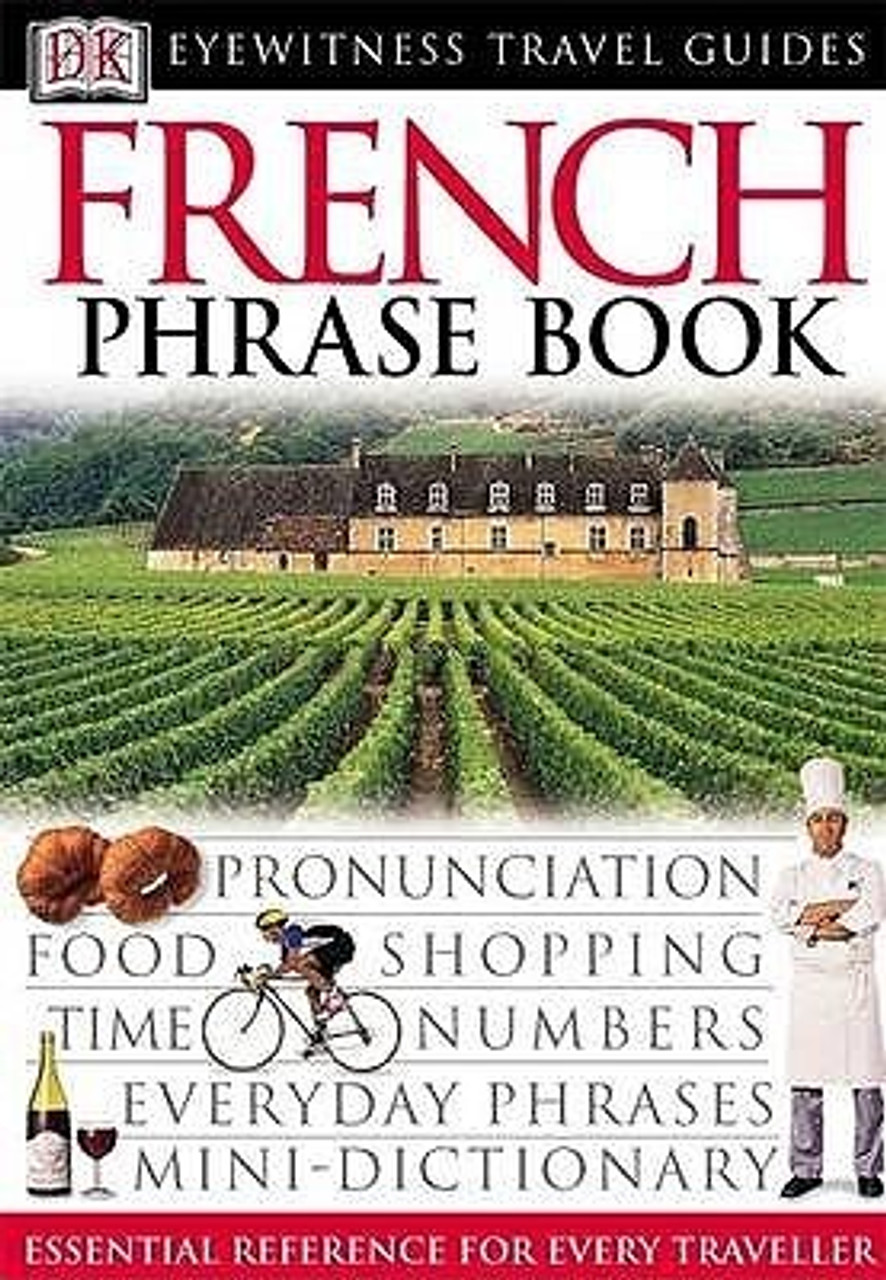 D.K. Eyewitness Travel / French Phrase Book D.K. Eyewitness Travel / French Phrase Book