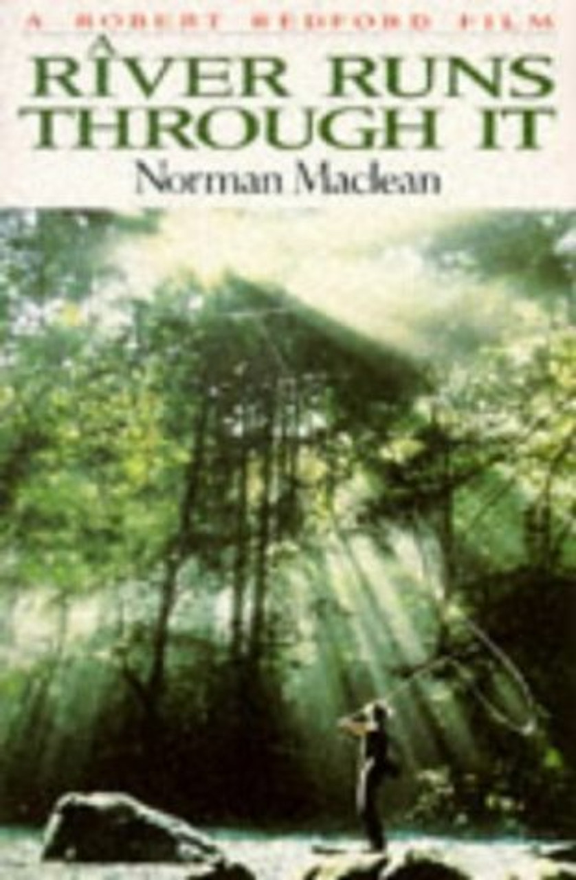 Norman Maclean / A River Runs Through It and Other Stories