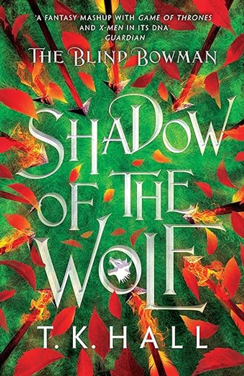 T. K. Hall / The Blind Bowman: Shadow of the Wolf T. K. Hall / The Blind Bowman: Shadow of the Wolf