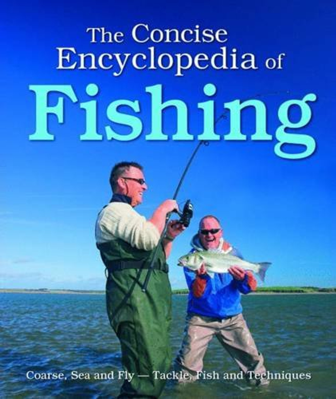 Igloo Books / The Concise Encyclopedia of Fishing (Coffee Table Book)