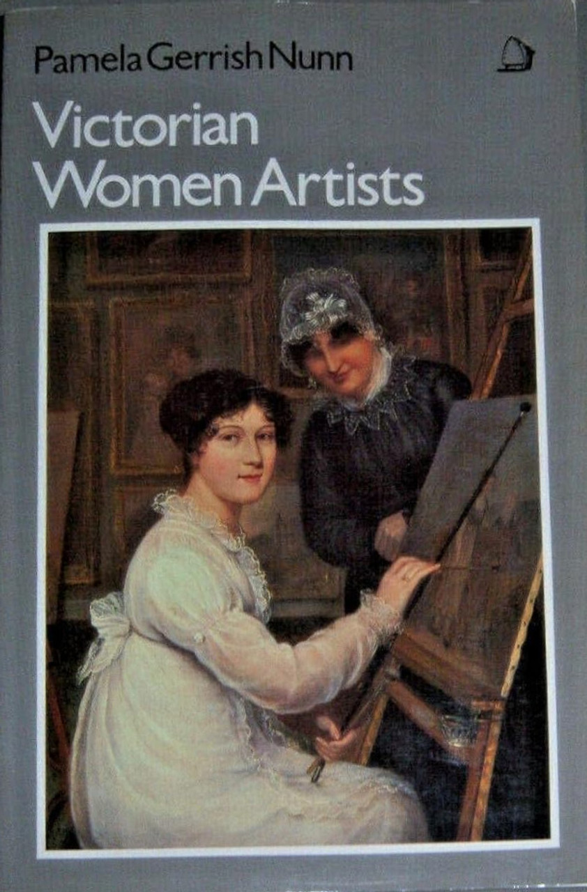 Pamela Gerrish Nunn / Victorian Women Artists (Coffee Table Book)