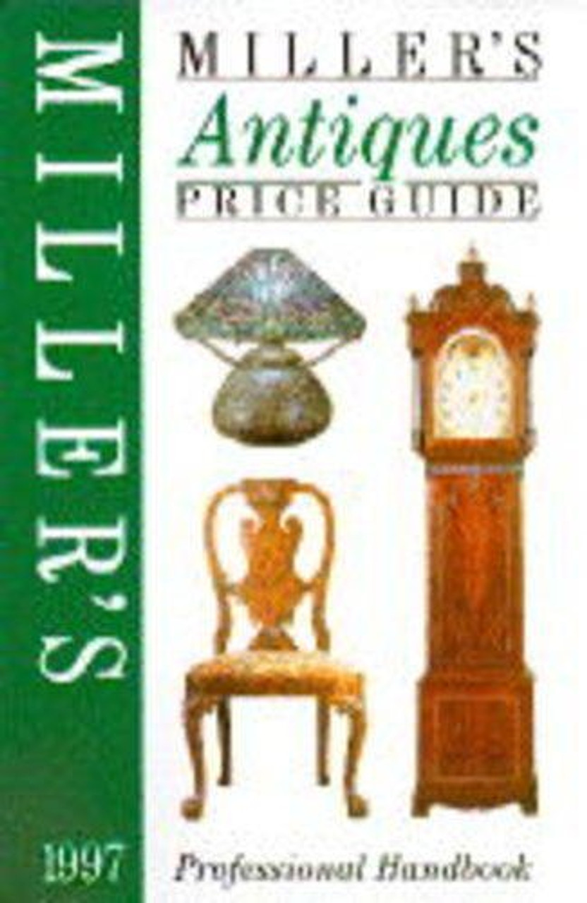 Judith H. Miller / Miller's Antiques Price Guide: 1997 (Coffee Table Book)