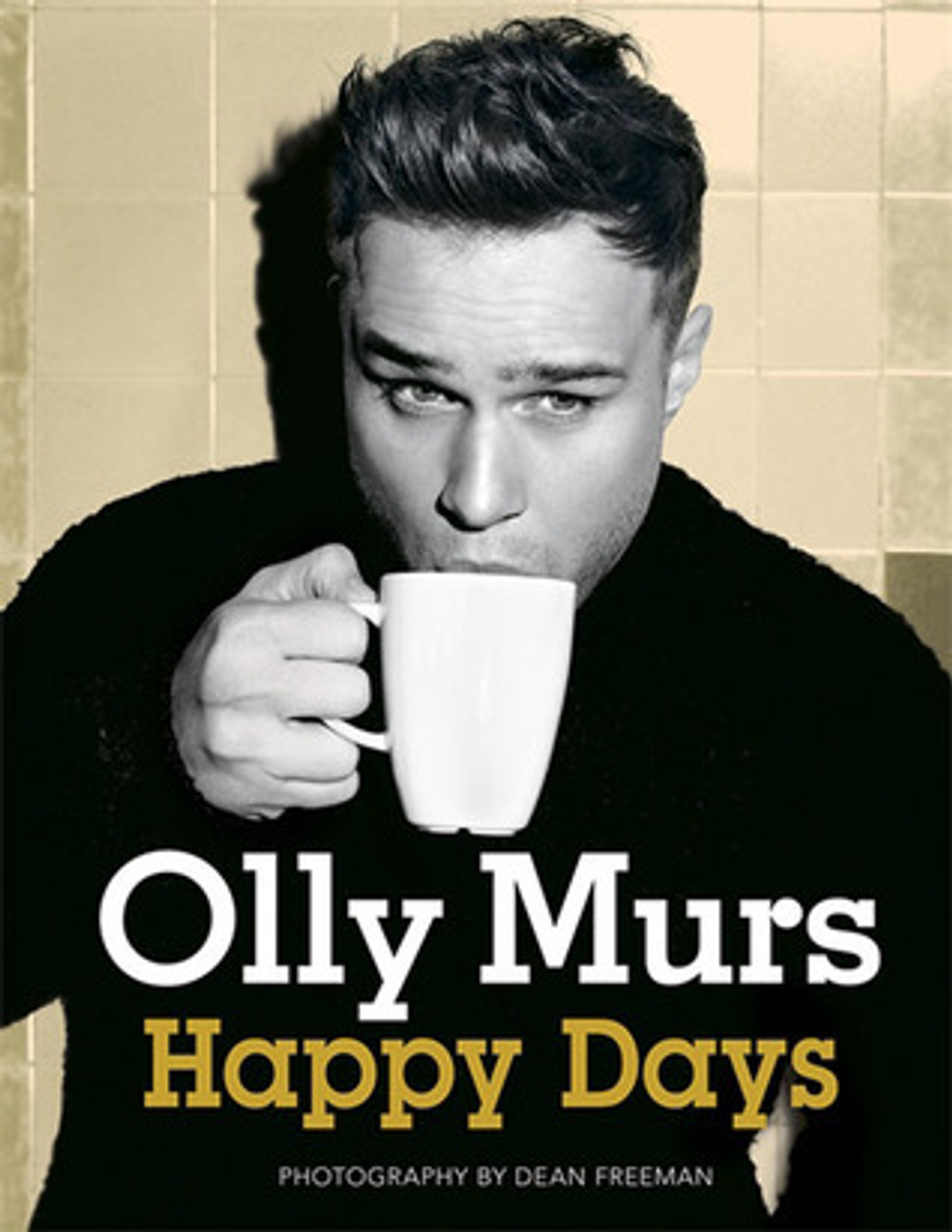 Olly Murs / Happy Days: Official Illustrated Autobiography (Coffee Table Book)