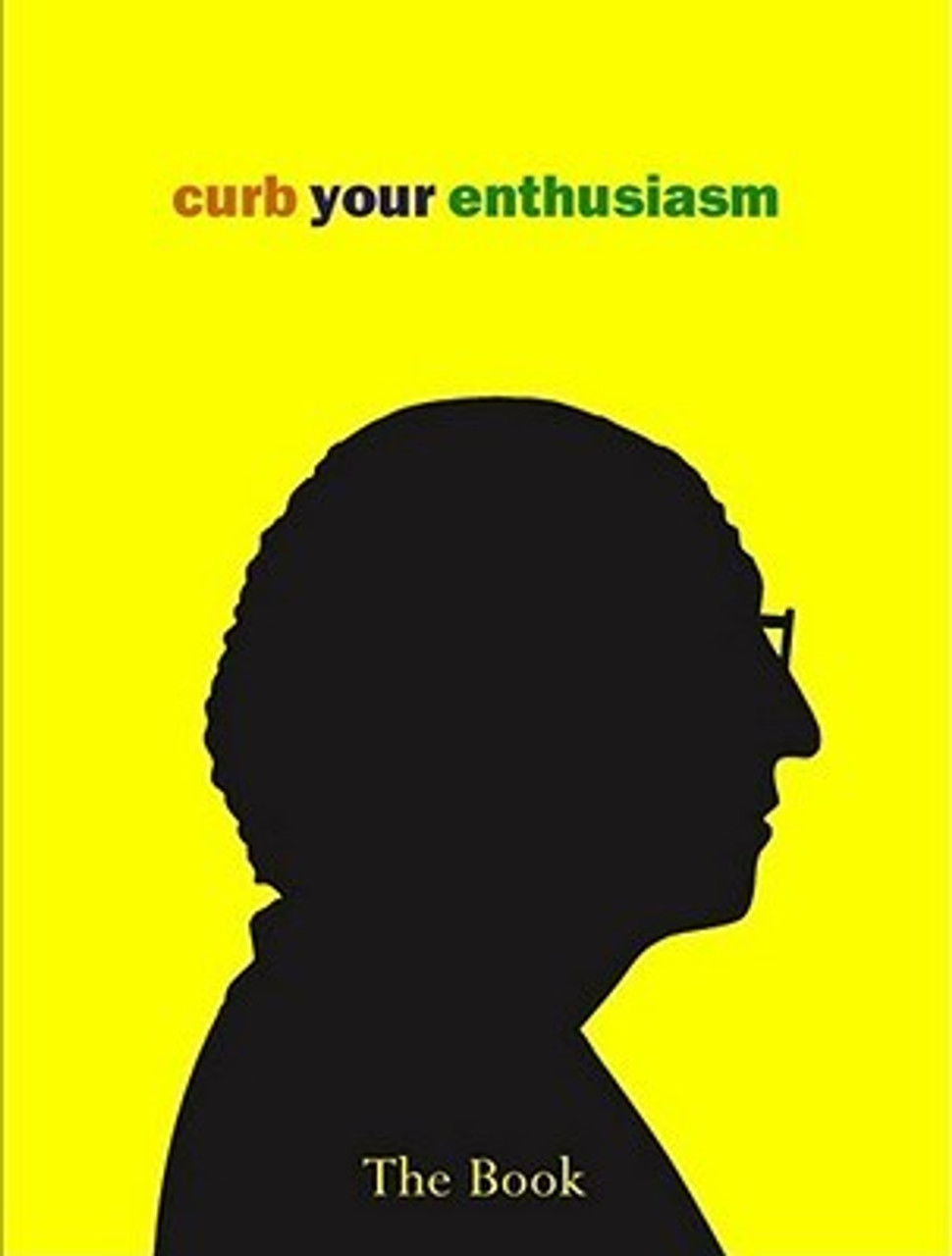 Deirdre Dolan / Curb Your Enthusiasm : The Book (Coffee Table Book)
