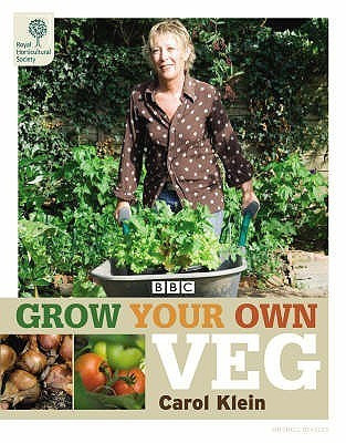 Carol Klein / Grow Your Own Veg (Coffee Table Book)
