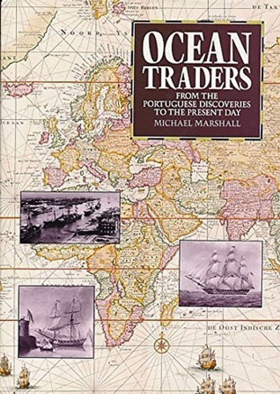Michael Marshall / Ocean Traders from the Portuguese Discoveries to the Present Day (Coffee Table Book)
