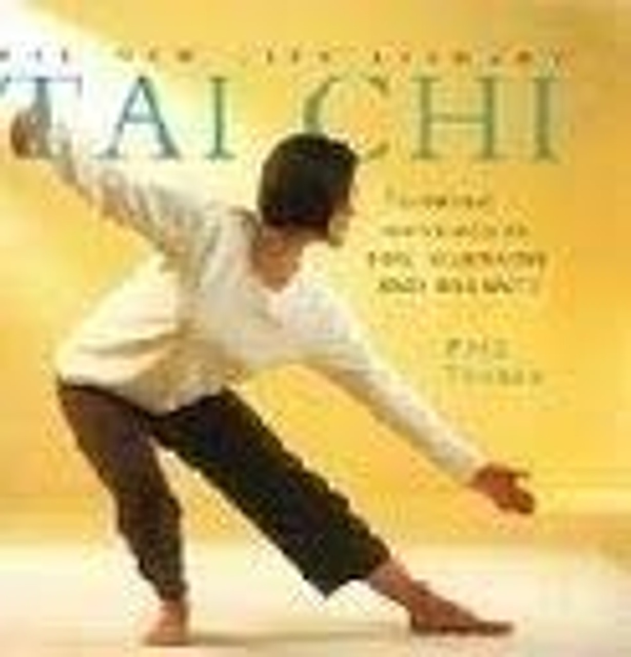 Paul Tucker / Tai Chi : Flowing Movements for harmony and Balance (Coffee Table Book) Paul Tucker / Tai Chi : Flowing Movements for harmony and Balance (Coffee Table Book)