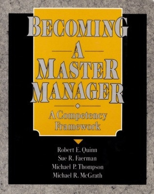 Robert E. Quinn / Becoming a Master Manager: A Competency Framework (Coffee Table Book)