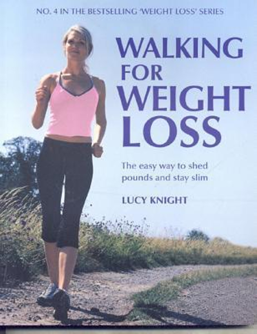 Lucy Knight / Walking for Weight-loss (Coffee Table Book) Lucy Knight / Walking for Weight-loss (Coffee Table Book)