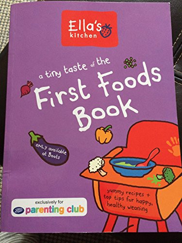 Ella's Kitchen / A Tiny Taste of the First Foods Book (Coffee Table Book)