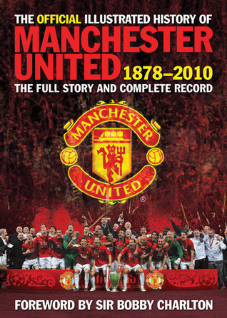 Manchester United / The Official Illustrated History of Manchester