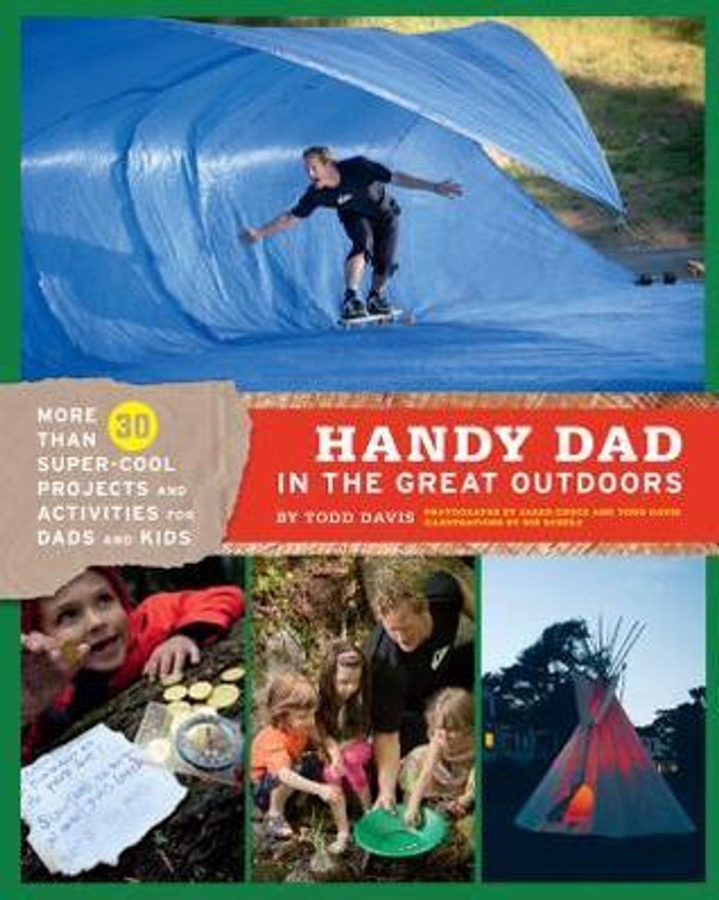 Todd Davis / Handy Dad in the Great Outdoors (Coffee Table Book)
