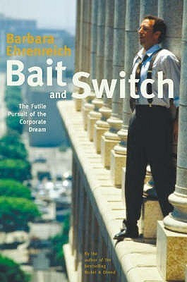 Barbara Ehrenreich / Bait and Switch