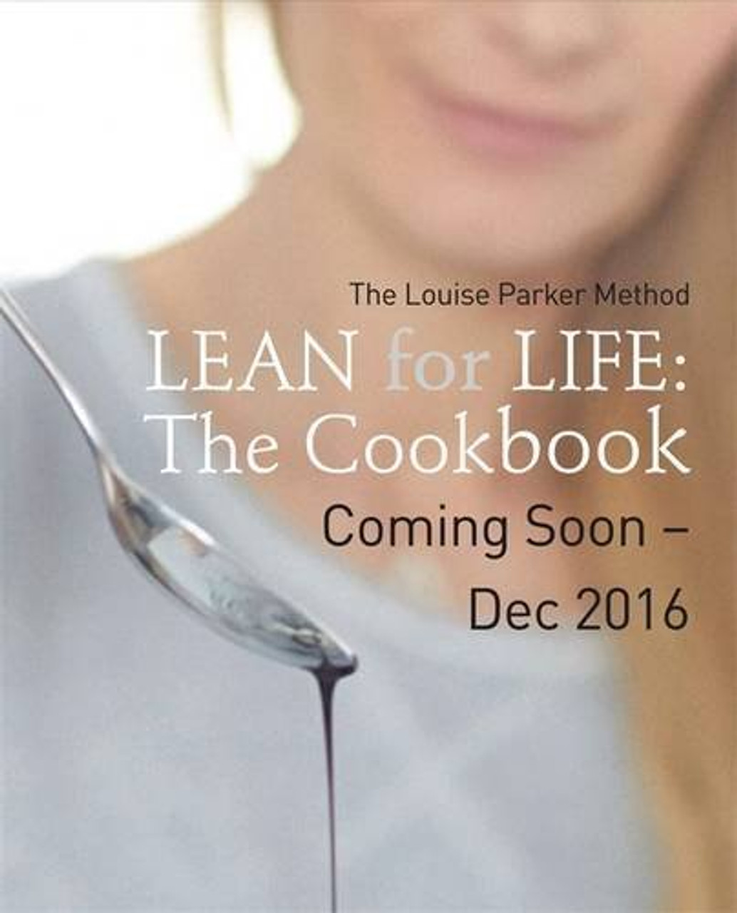 Louise Parker / Lean for Life: The Cookbook (Coffee Table Book) Louise Parker / Lean for Life: The Cookbook (Coffee Table Book)
