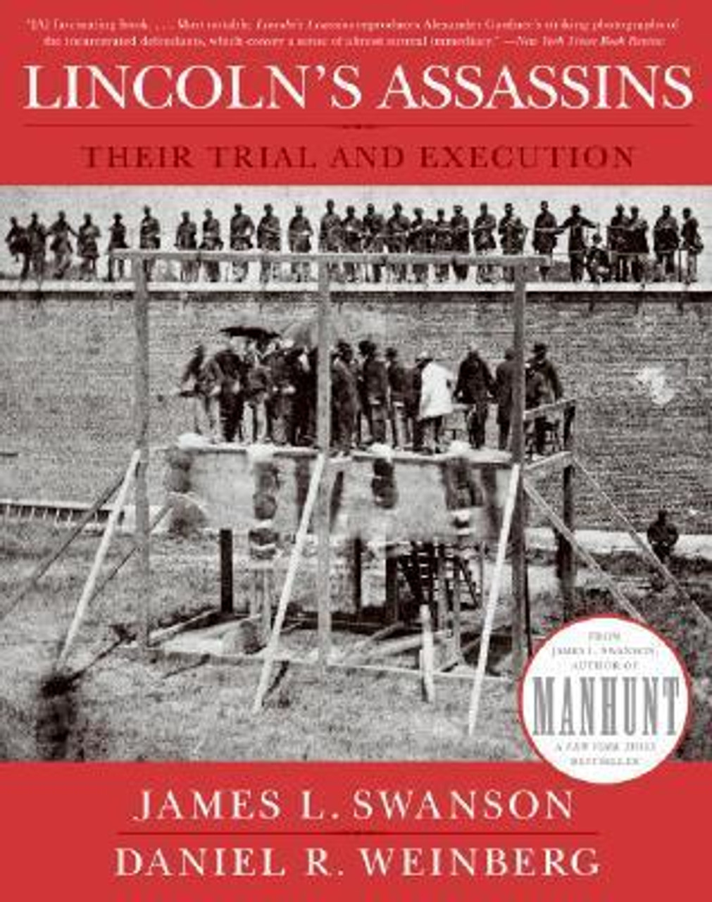 James L. Swanson / Lincoln's Assassins : Their Trial and Execution (Coffee Table Book)