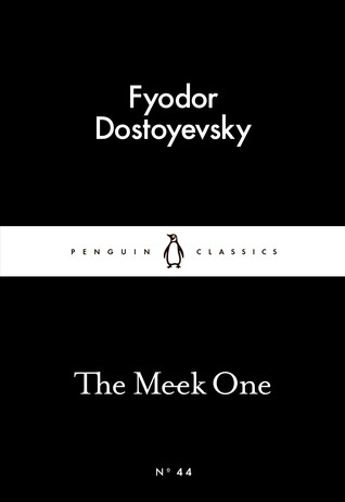 Fyodor Dostoevsky / The Meek One