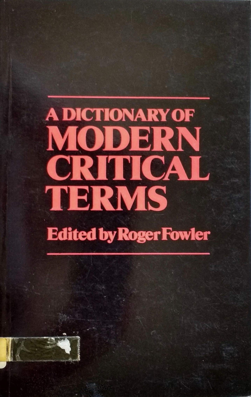 Roger Fowler / A Dictionary of Modern Critical Terms