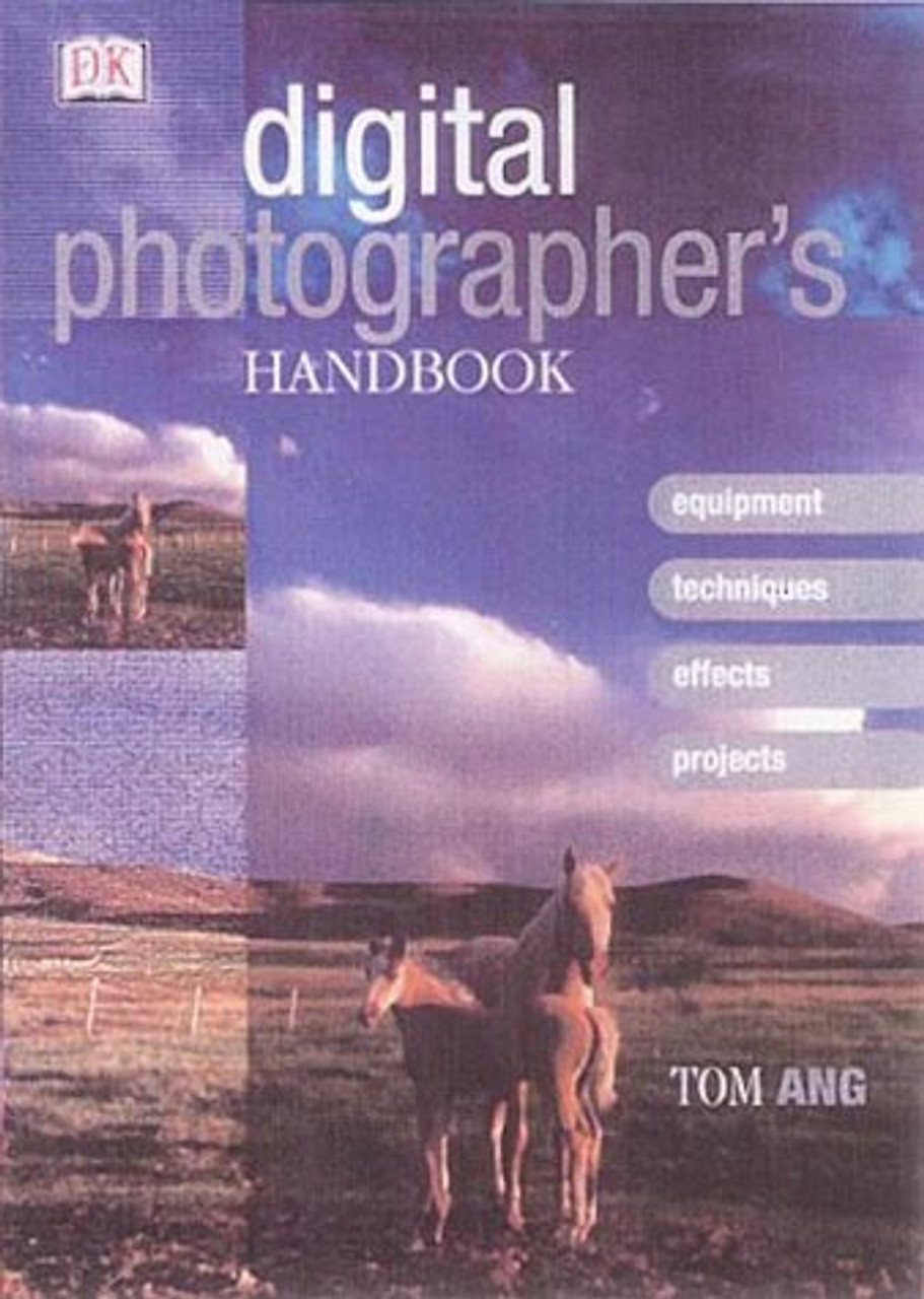 Tom Ang / Digital Photographers Handbook (Coffee Table Book)