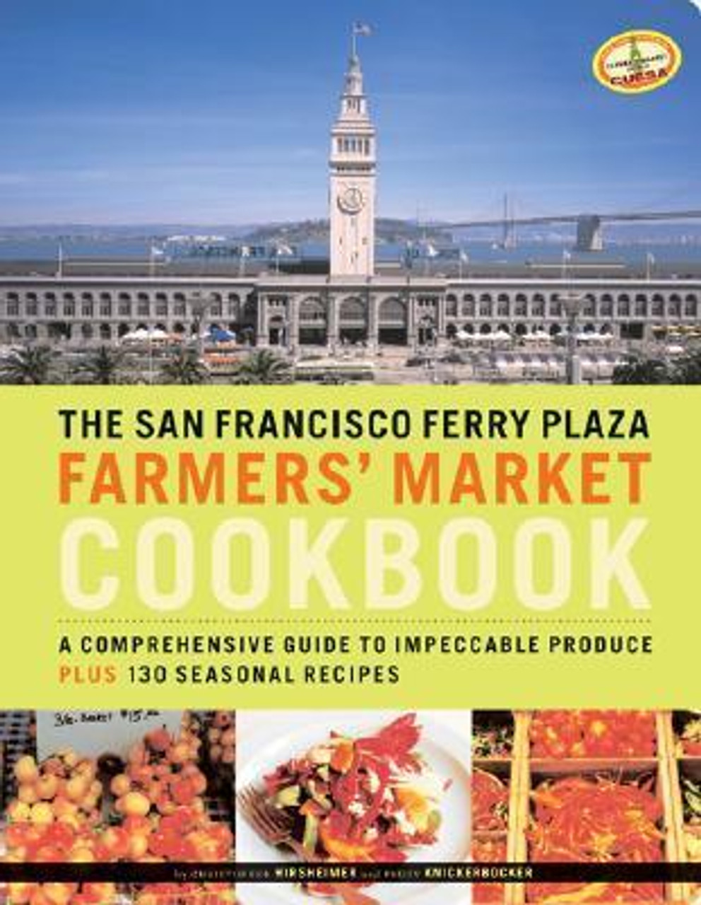 Peggy Knickerbocker / The San Francisco Ferry Plaza Farmer's Market Cookbook (Large Paperback)