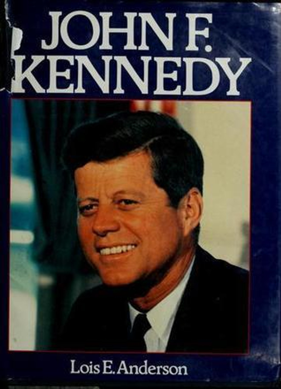Lois E. Anderson / John F.Kennedy (Coffee Table Book)