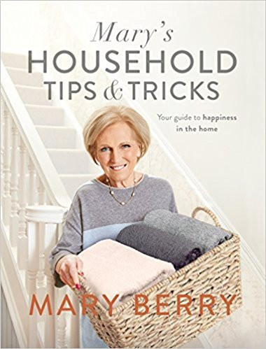 Mary Berry / Mary's Household Tips & Tricks: Your Guide to Happiness in the Home (Coffee Table Book)