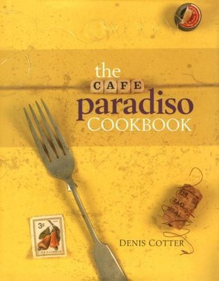 Denis Cotter / The Cafe Paradiso Cookbook (Coffee Table Book)