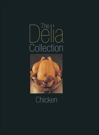 Delia Smith / The Delia Collection, Chicken (Coffee Table Book)