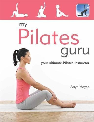 Anya Hayes / My Pilates Guru (Coffee Table Book)