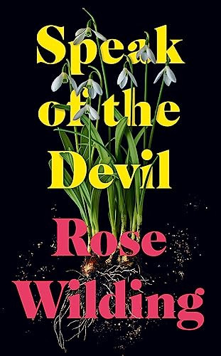 Rose Wilding / Speak of the Devil (Large Paperback)